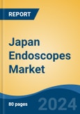 Japan Endoscopes Market, By Region, Competition, Forecast & Opportunities, 2020-2030F- Product Image