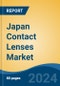 Japan Contact Lenses Market, By Region, Competition, Forecast & Opportunities, 2020-2030F - Product Thumbnail Image