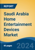 Saudi Arabia Home Entertainment Devices Market, By Region, Competition, Forecast & Opportunities, 2019-2029F- Product Image