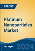 Platinum Nanoparticles Market - Global Industry Size, Share, Trends, Opportunity, and Forecast, 2019-2029F- Product Image