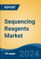 Sequencing Reagents Market - Global Industry Size, Share, Trends, Opportunity, and Forecast, 2020-2030F - Product Image