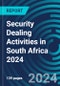 Security Dealing Activities in South Africa 2024 - Product Thumbnail Image