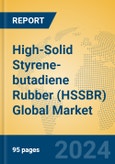 High-Solid Styrene-butadiene Rubber (HSSBR) Global Market Insights 2024, Analysis and Forecast to 2029, by Manufacturers, Regions, Technology, Application- Product Image