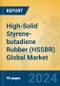 High-Solid Styrene-butadiene Rubber (HSSBR) Global Market Insights 2024, Analysis and Forecast to 2029, by Manufacturers, Regions, Technology, Application - Product Image