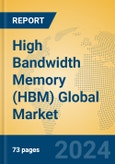 High Bandwidth Memory (HBM) Global Market Insights 2024, Analysis and Forecast to 2029, by Manufacturers, Regions, Technology, Application- Product Image