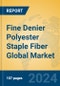 Fine Denier Polyester Staple Fiber Global Market Insights 2024, Analysis and Forecast to 2029, by Manufacturers, Regions, Technology, Application, Product Type - Product Image