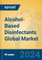 Alcohol-Based Disinfectants Global Market Insights 2024, Analysis and Forecast to 2029, by Manufacturers, Regions, Technology, Product Type - Product Thumbnail Image