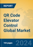 QR Code Elevator Control Global Market Insights 2024, Analysis and Forecast to 2029, by Market Participants, Regions, Technology, Application, Product Type- Product Image