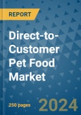 Direct-to-Customer Pet Food Market - Global Industry Analysis, Size, Share, Growth, Trends, and Forecast 2031 - By Product, Technology, Grade, Application, End-user, Region: (North America, Europe, Asia Pacific, Latin America and Middle East and Africa)- Product Image