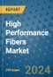 High Performance Fibers Market - Global Industry Analysis, Size, Share, Growth, Trends, and Forecast 2031 - By Product, Technology, Grade, Application, End-user, Region: (North America, Europe, Asia Pacific, Latin America and Middle East and Africa) - Product Image