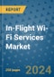 In-Flight Wi-Fi Services Market - Global Industry Analysis, Size, Share, Growth, Trends, and Forecast 2031 - By Product, Technology, Grade, Application, End-user, Region: (North America, Europe, Asia Pacific, Latin America and Middle East and Africa) - Product Image