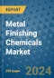 Metal Finishing Chemicals Market - Global Industry Analysis, Size, Share, Growth, Trends, and Forecast 2031 - By Product, Technology, Grade, Application, End-user, Region: (North America, Europe, Asia Pacific, Latin America and Middle East and Africa) - Product Image