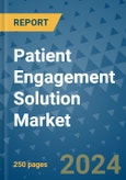 Patient Engagement Solution Market - Global Industry Analysis, Size, Share, Growth, Trends, and Forecast 2031 - By Product, Technology, Grade, Application, End-user, Region: (North America, Europe, Asia Pacific, Latin America and Middle East and Africa)- Product Image