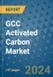 GCC Activated Carbon Market - Industry Analysis, Size, Share, Growth, Trends, and Forecast 2031 - By Product, Technology, Grade, Application, End-user, Region: (GCC) - Product Thumbnail Image