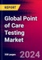 Global Point of Care Testing Market By Diagnostics Segment, By Mode, By Platform, By End User, By Region, Trends, Recent Developments, Company Profiles - Forecast to 2031 - Product Thumbnail Image