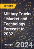 Military Trucks - Market and Technology Forecast to 2032- Product Image