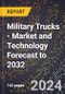 Military Trucks - Market and Technology Forecast to 2032 - Product Thumbnail Image