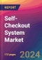 Self-Checkout System Market Size, Market Share, Application Analysis, Regional Outlook, Growth Trends, Key Players, Competitive Strategies and Forecasts, 2024 To 2032 - Product Image