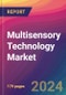 Multisensory Technology Market Size, Market Share, Application Analysis, Regional Outlook, Growth Trends, Key Players, Competitive Strategies and Forecasts, 2024 To 2032 - Product Image