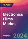 Electronics Films Market Size, Market Share, Application Analysis, Regional Outlook, Growth Trends, Key Players, Competitive Strategies and Forecasts, 2024 To 2032- Product Image