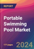 Portable Swimming Pool Market Size, Market Share, Application Analysis, Regional Outlook, Growth Trends, Key Players, Competitive Strategies and Forecasts, 2024 To 2032- Product Image