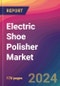 Electric Shoe Polisher Market Size, Market Share, Application Analysis, Regional Outlook, Growth Trends, Key Players, Competitive Strategies and Forecasts, 2024 To 2032 - Product Thumbnail Image