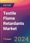 Textile Flame Retardants Market Size, Market Share, Application Analysis, Regional Outlook, Growth Trends, Key Players, Competitive Strategies and Forecasts, 2024 To 2032 - Product Image