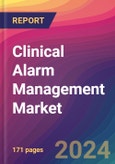 Clinical Alarm Management Market Size, Market Share, Application Analysis, Regional Outlook, Growth Trends, Key Players, Competitive Strategies and Forecasts, 2024 To 2032- Product Image