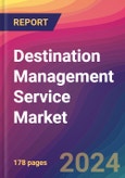 Destination Management Service Market Size, Market Share, Application Analysis, Regional Outlook, Growth Trends, Key Players, Competitive Strategies and Forecasts, 2024 To 2032- Product Image