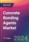 Concrete Bonding Agents Market Size, Market Share, Application Analysis, Regional Outlook, Growth Trends, Key Players, Competitive Strategies and Forecasts, 2024 To 2032 - Product Image