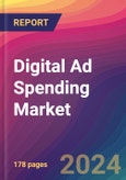 Digital Ad Spending Market Size, Market Share, Application Analysis, Regional Outlook, Growth Trends, Key Players, Competitive Strategies and Forecasts, 2024 To 2032- Product Image