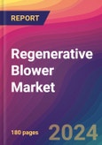 Regenerative Blower Market Size, Market Share, Application Analysis, Regional Outlook, Growth Trends, Key Players, Competitive Strategies and Forecasts, 2024 To 2032- Product Image