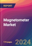 Magnetometer Market Size, Market Share, Application Analysis, Regional Outlook, Growth Trends, Key Players, Competitive Strategies and Forecasts, 2024 To 2032- Product Image