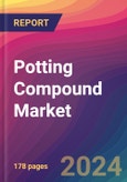 Potting Compound Market Size, Market Share, Application Analysis, Regional Outlook, Growth Trends, Key Players, Competitive Strategies and Forecasts, 2024 To 2032- Product Image