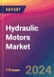 Hydraulic Motors Market Size, Market Share, Application Analysis, Regional Outlook, Growth Trends, Key Players, Competitive Strategies and Forecasts, 2024 To 2032 - Product Thumbnail Image