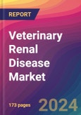 Veterinary Renal Disease Market Size, Market Share, Application Analysis, Regional Outlook, Growth Trends, Key Players, Competitive Strategies and Forecasts, 2024 To 2032- Product Image