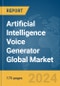 Artificial Intelligence (AI) Voice Generator Global Market Report 2024 - Product Image