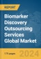 Biomarker Discovery Outsourcing Services Global Market Report 2024 - Product Image