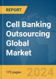 Cell Banking Outsourcing Global Market Report 2024- Product Image