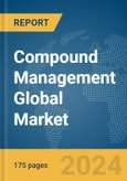 Compound Management Global Market Report 2024- Product Image