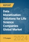 Data Monetization Solutions for Life Science Companies Global Market Report 2024 - Product Image