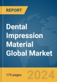 Dental Impression Material Global Market Report 2024- Product Image