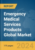 Emergency Medical Services Products Global Market Report 2024- Product Image