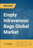 Empty Intravenous (IV) Bags Global Market Report 2024- Product Image