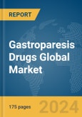 Gastroparesis Drugs Global Market Report 2024- Product Image