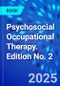 Psychosocial Occupational Therapy. Edition No. 2 - Product Image