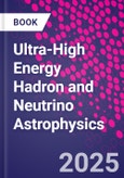 Ultra-High Energy Hadron and Neutrino Astrophysics- Product Image