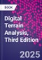 Digital Terrain Analysis, Third Edition - Product Image