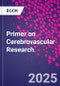 Primer on Cerebrovascular Research - Product Thumbnail Image