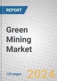 Green Mining: Global Market- Product Image